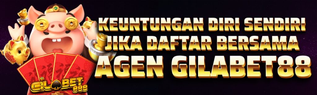 gilabet, agen gilabet88, gilabet88